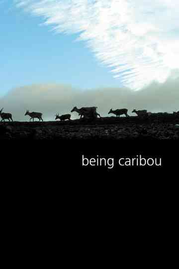 Being Caribou Poster