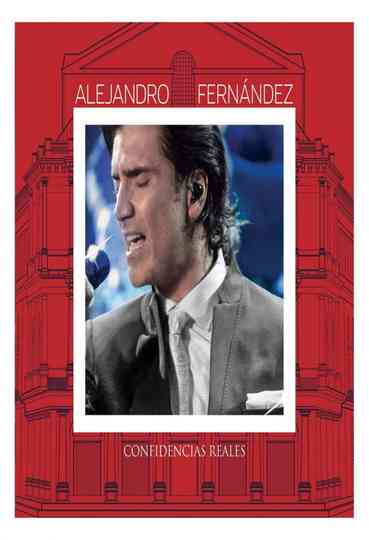 Alejandro Fernández - Confidencias Reales poster