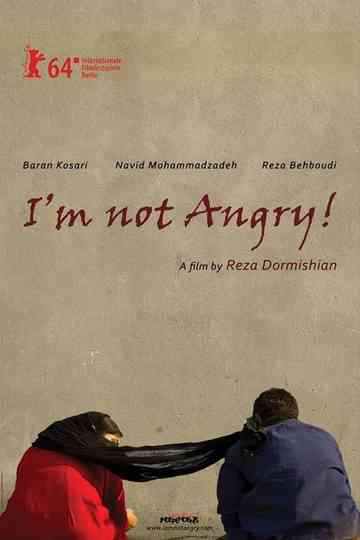 I'm Not Angry! Poster