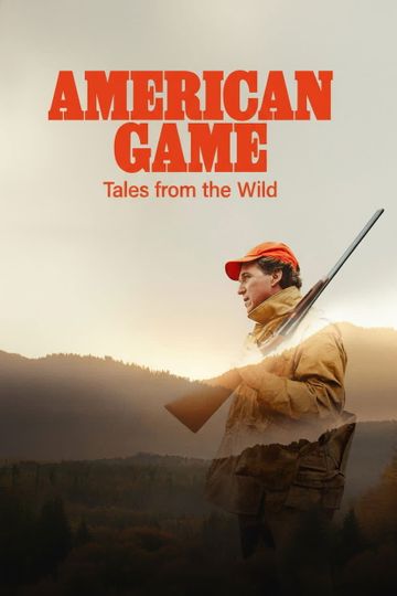 American Game: Tales from the Wild