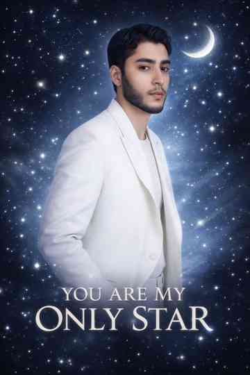 You Are My Only Star Poster