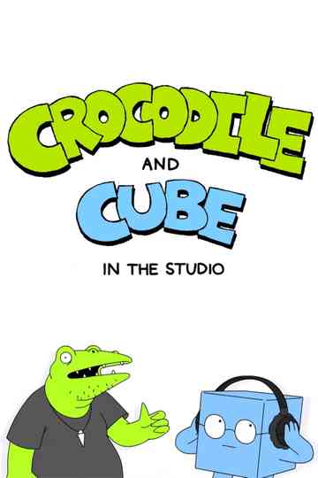 Crocodile and Cube: In the Studio Poster
