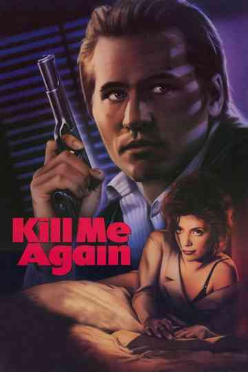 Kill Me Again Poster