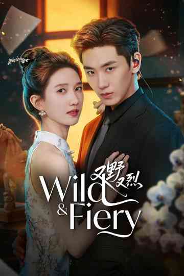 Wild & Fiery Poster