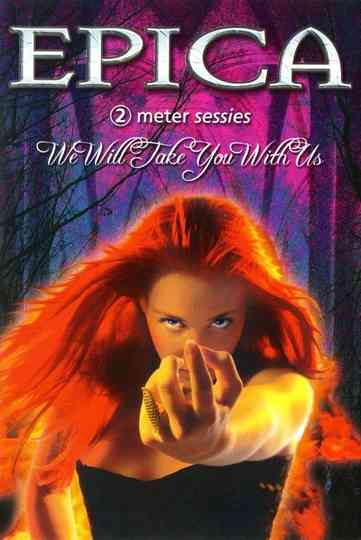 Epica: We Will Take You With Us Poster