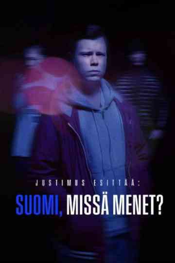 Justimus Esittää: Suomi, missä menet? Poster