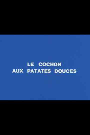 Le cochon aux patates douces Poster