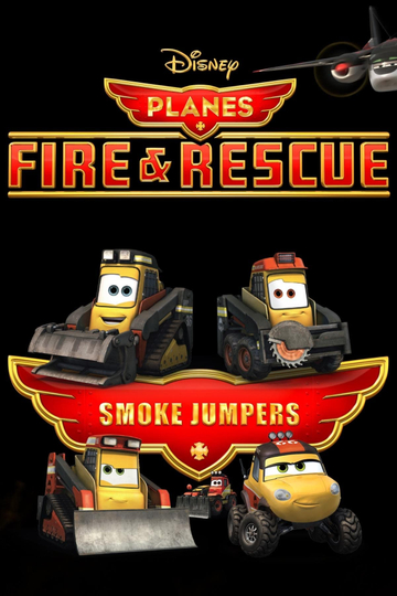 Planes Fire and Rescue Smokejumpers