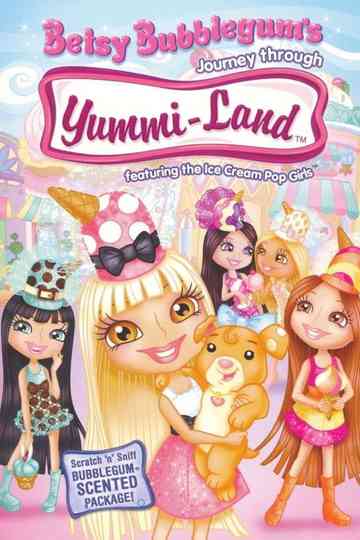 Betsy Bubblegum's Journey Through Yummi-Land Poster