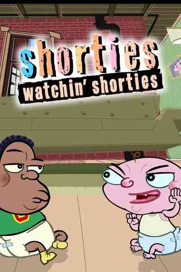 Shorties Watchin' Shorties Poster