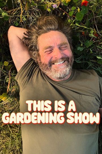 This Is a Gardening Show