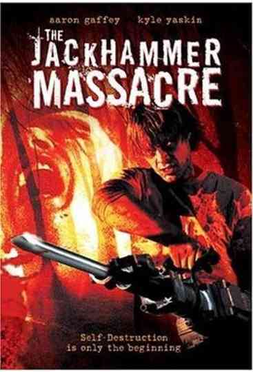 The Jackhammer Massacre Poster