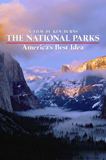 The National Parks: America's Best Idea