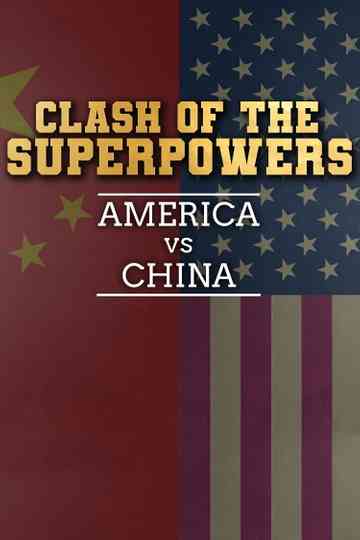 Clash of the Superpowers: America vs China Poster