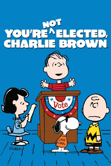 Youre Not Elected Charlie Brown Poster