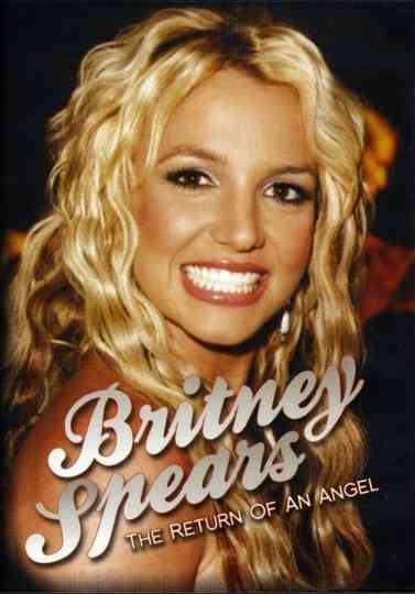Britney Spears: The Return of an Angel Poster