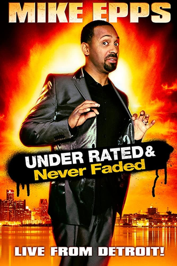 Mike Epps Under Rated  Never Faded