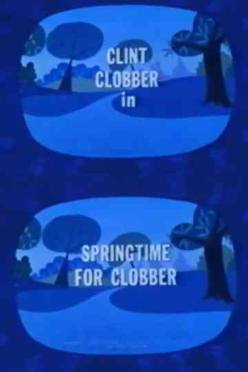 Springtime for Clobber