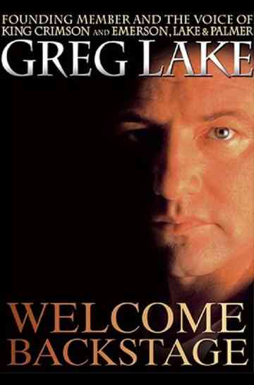 Greg Lake: Welcome Backstage Poster