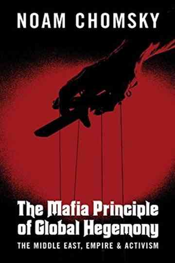 Noam Chomsky The Mafia Principle of Global Hegemony Poster