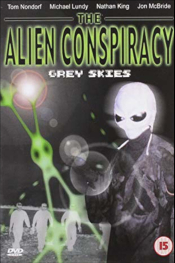 The Alien Conspiracy: Grey Skies Poster