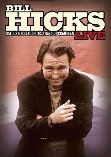 Bill Hicks Live Satirist Social Critic Standup Comedian Poster