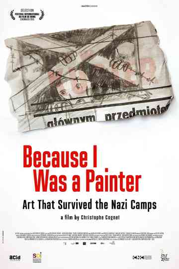 Because I Was a Painter: Art That Survived the Nazi Camps Poster