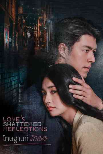 Love's Shattered Reflections Poster