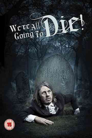 Richard Herring Were All Going to Die Poster