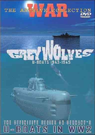 Grey Wolves UBoats 1943 to 1945 poster
