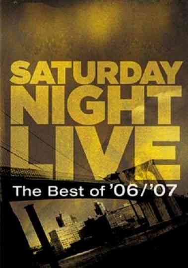 Saturday Night Live: The Best of '06/'07 Poster