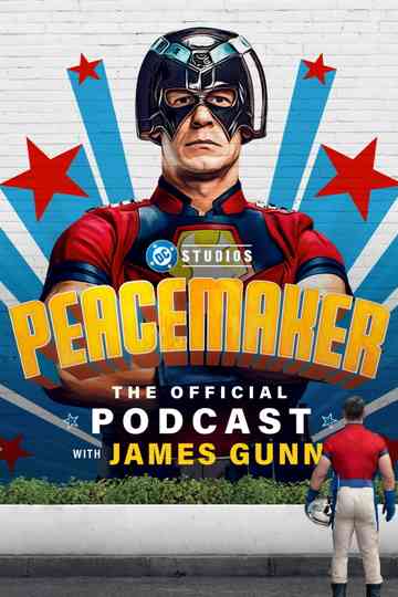 Peacemaker: The Official Podcast with James Gunn Poster