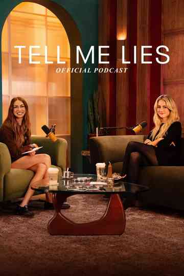 Tell Me Lies: Official Podcast Poster