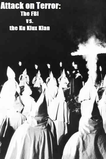 Attack on Terror: The FBI vs. the Ku Klux Klan Poster