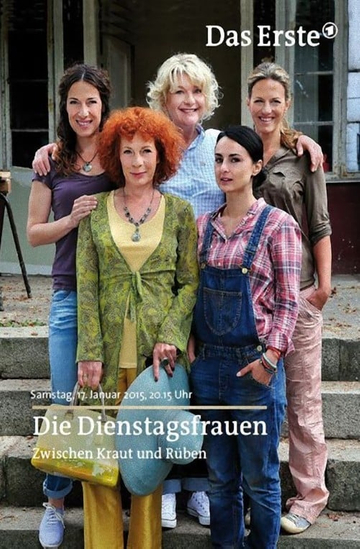 Die Dienstagsfrauen  Zwischen Kraut und Rüben