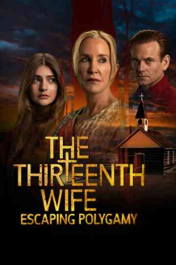 The 13th Wife: Escaping Polygamy Poster