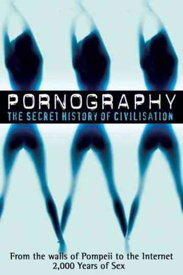 Pornography A Secret History of Civilisation Poster