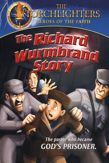 Torchlighters The Richard Wurmbrand Story