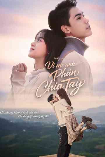 Vì Mẹ Anh Phán Chia Tay Poster