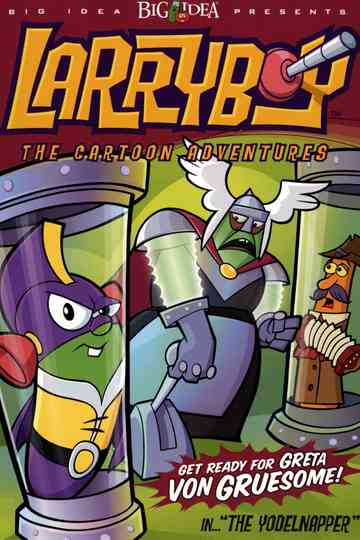 VeggieTales: LarryBoy and the Yodelnapper! poster