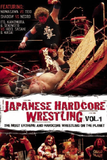 Japanese Hardcore Wrestling Vol 1