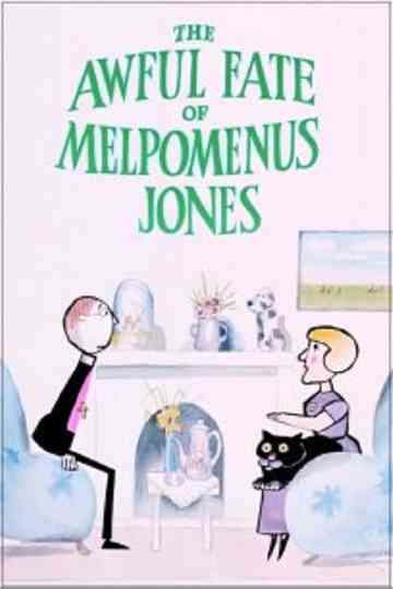 The Awful Fate of Melpomenus Jones Poster