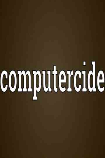 Computercide Poster