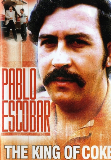 Pablo Escobar King of Coke