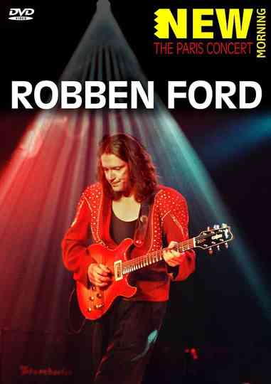 Robben Ford New Morning The Paris Concert Poster