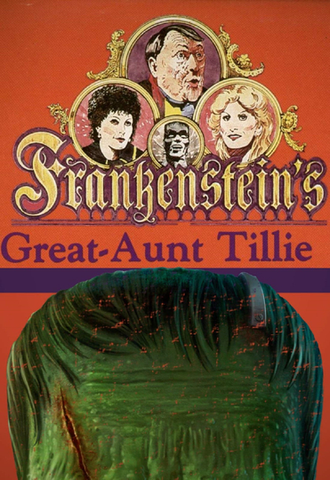 Frankensteins Great Aunt Tillie Poster