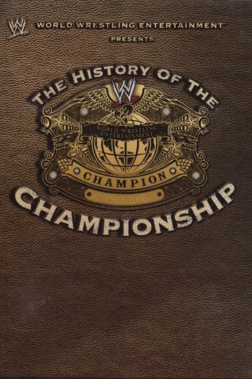 WWE The History Of The WWE Championship