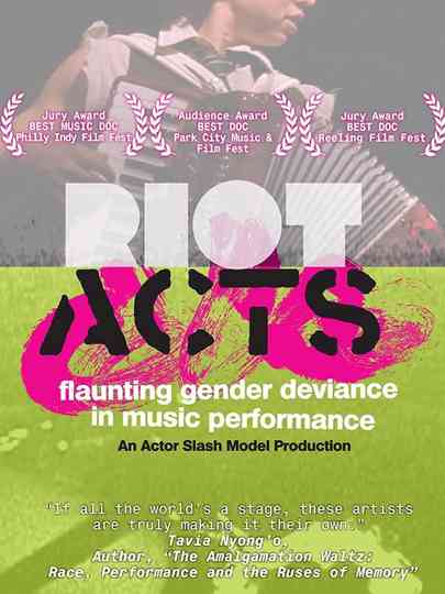 Riot Acts: Flaunting Gender Deviance in Music Performance Poster