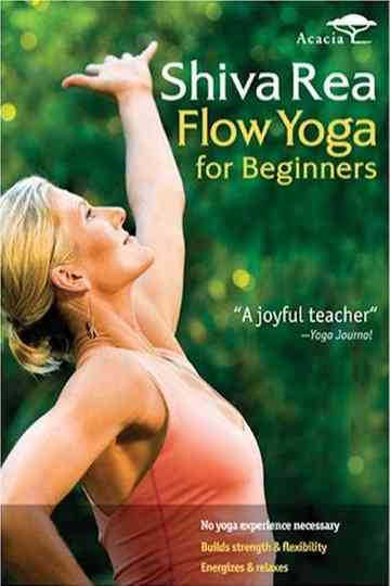 Shiva Rea: Flow Yoga for Beginners Poster