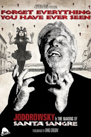 Forget Everything You Have Ever Seen The World of Santa Sangre